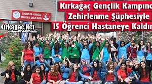 KIRKAĞAÇ'TA 15 ÖĞRENCİ HASTANEYE KALDIRILDI