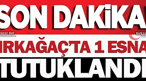 KIRKAĞAÇ'TA 1 ESNAF TUTUKLANDI