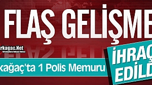 KIRKAĞAÇ'TA 1 POLİS MEMURU İHRAÇ EDİLDİ