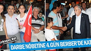 KIRKAĞAÇ’TA 4.GÜN NÖBETİNE BERBER'DE KATILDI