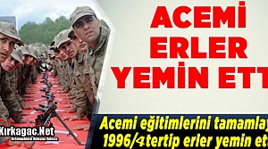 KIRKAĞAÇ’TA 96-4 ACEMİ ERLER YEMİN ETTİ