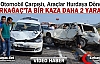 KIRKAĞAÇ’TA BİR KAZA DAHA 2 YARALI(VİDEO)