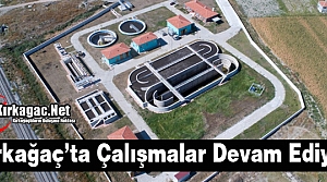 KIRKAĞAÇ’TA ÇALIŞMALAR SON SÜRAT DEVAM EDİYOR