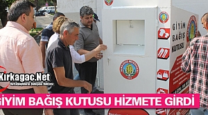 KIRKAĞAÇ’TA GİYİM BAĞIŞ KUTUSU HİZMETE GİRDİ