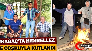 KIRKAĞAÇ'TA HIDIRELLEZ COŞKUSU