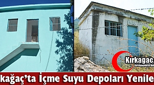 KIRKAĞAÇ'TA İÇME SUYU DEPOLARI YENİLENDİ