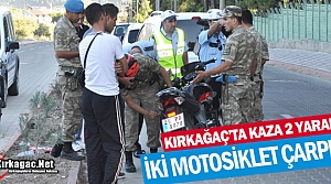 KIRKAĞAÇ’TA İKİ MOTOSİKLET ÇARPIŞTI 2 YARALI