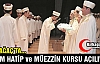 KIRKAĞAÇ’TA İMAM HATİP ve MÜEZZİN KURSU AÇILIYOR