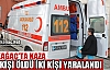 KIRKAĞAÇ'TA İNANILMAZ KAZA 1 KİŞİ ÖLDÜ