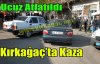 KIRKAĞAÇ'TA KAZA