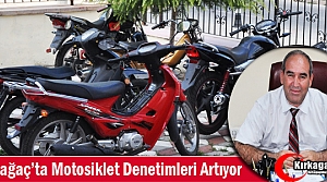 KIRKAĞAÇ’TA MOTOSİKLET DENETİMLERİ ARTIYOR