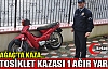 KIRKAĞAÇ’TA MOTOSİKLET KAZASI 1 YARALI