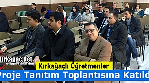 KIRKAĞAÇ'TA ÖĞRETMENLER PROJE TANITIM TOPLANTISINA KATILDI