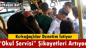 KIRKAĞAÇ'TA “OKUL SERVİSLERİ“ ŞİKAYETLERİ...