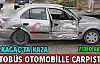 KIRKAĞAÇ’TA OTOBÜS OTOMOBİLLE ÇAPIŞTI(VİDEO)