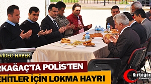 KIRKAĞAÇ’TA POLİS'TEN LOKMA HAYRI(VİDEO)