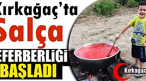 KIRKAĞAÇ’TA SALÇA SEFERBERLİĞİ BAŞLADI