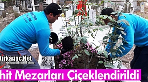 KIRKAĞAÇ'TA ŞEHİT MEZARLARI ÇİÇEKLENDİRİLDİ