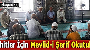 KIRKAĞAÇ'TA ŞEHİTLERİ İÇİN MEVLİD-İ ŞERİF OKUTULDU