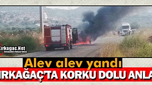 KIRKAĞAÇ’TA SEYİR HALİNDEKİ OTOMOBİL ALEV ALEV YANDI