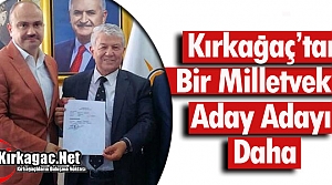 KIRKAĞAÇ’TAN BİR MİLLETVEKİLİ ADAY ADAYI DAHA