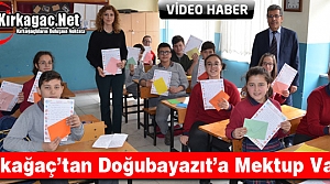 KIRKAĞAÇ’TAN DOĞUBAYAZIT’A MEKTUP VAR(ÖZEL...