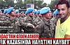 KIRKAĞAÇ'TAN GİDEN ASKER TRAFİK KAZASINDA VEFAT...