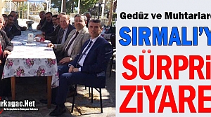 KIRKAĞAÇ'TAN SIRMALI'YA SÜRPRİZ ZİYARET