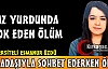 KIZ YURDUNDA ŞOK EDEN ÖLÜM