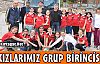 KIZLARIMIZ GRUP BİRİNCİSİ