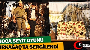 KOCA SEYİT OYUNU KIRKAĞAÇ'TA SAHNELENDİ