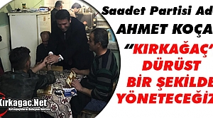 KOÇAK “KIRKAĞAÇ'I DÜRÜST BİR ŞEKİLDE YÜRÜTECEĞİZ“