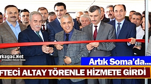 KÖFTECİ ALTAY SOMA’DA TÖRENLE HİZMETE GİRDİ