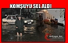 KOMŞUYU SEL ALDI