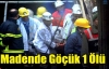 KÖMÜR MADENİNDE GÖÇÜK 1 KİŞİ ÖLDÜ