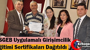 KOSGEB UYGULAMALI GİRİŞİMCİLİK SERTİFİKALARI DAĞITILDI