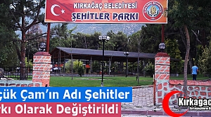 KÜÇÜK ÇAM “ŞEHİTLER PARKI” OLDU