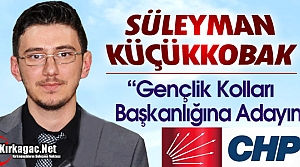 KÜÇÜKKOBAK “BAŞKANLIĞA ADAYIM”