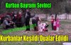 Kurbanlar Kesildi,Dualar Edildi