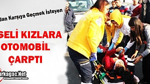 LİSELİ KIZLARA OTOMOBİL ÇARPTI