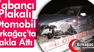 MACARİSTAN PLAKALI OTOMOBİL KIRKAĞAÇ’TA TAKLA ATTI