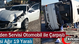 MADEN SERVİSİ OTOMOBİL İLE ÇARPIŞTI 19 YARALI