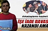 MADENCİ ALİ İŞE İADE DAVASINI KAZANDI