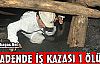 MADENDE İŞ KAZASI 1 ÖLÜ