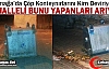 MAHALLELİ BUNU YAPANLARI ARIYOR