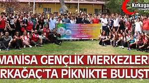 MANİSA GENÇLİK MERKEZLERİ KIRKAĞAÇ'TA PİKNİKTE BULUŞTU