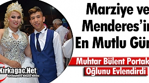 MARZİYE ve MENDERES'İN EN MUTLU GÜNÜ