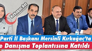 MERSİNLİ KIRKAĞAÇ’TA İLÇE DANIŞMA TOPLANTISINA KATILDI