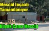 Mescid İnşaatı Tamamlanıyor