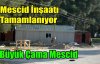 Mescid İnşaatı Tamamlanıyor